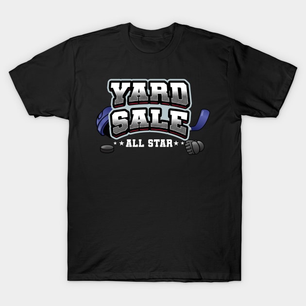 Ice hockey yard sale all star (on dark colors) T-Shirt by Messy Nessie
